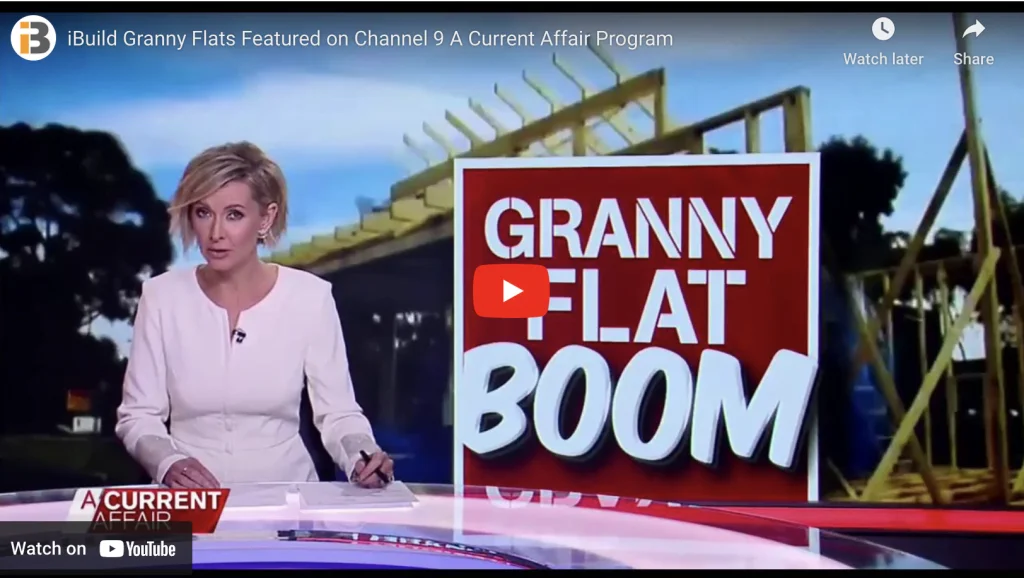 IBUILD GRANNY FLATS FEATURED ON CHANNEL 9 A CURRENT AFFAIR PROGRAM 1