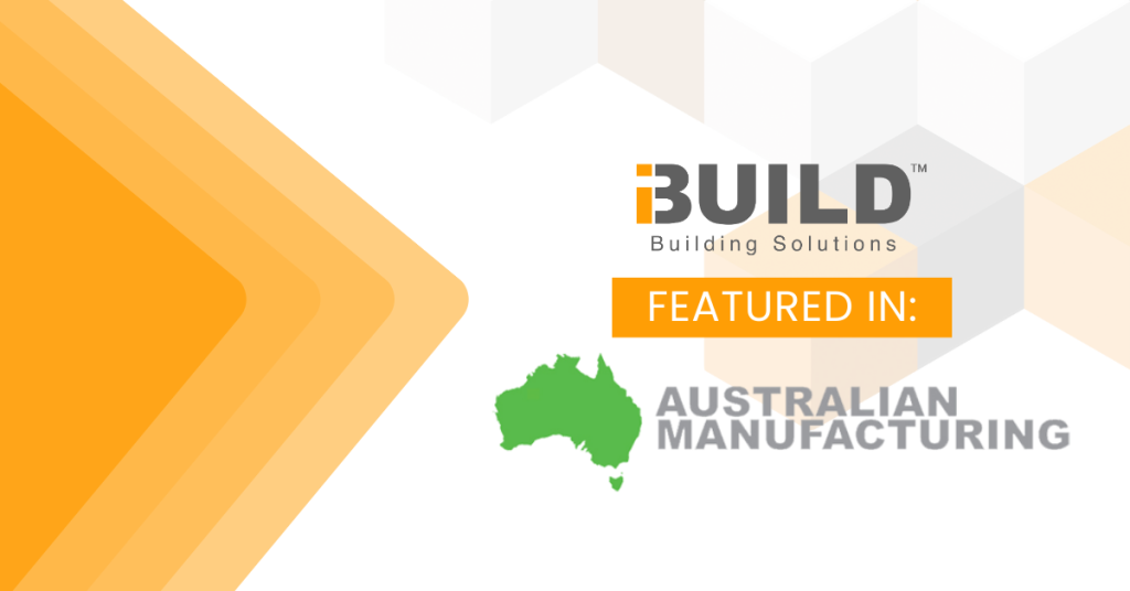 iBuild Feature Image iBuild Featured in Australian Manufacturing 01